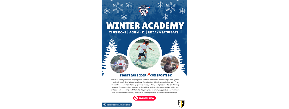 Sign up for First Touch Camps and Winter Academy Here!